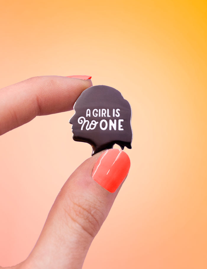 A girl is no one Pin
