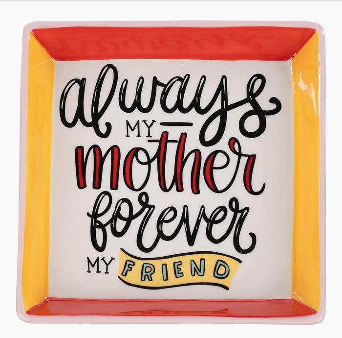 My Mother My Friend Trinket Tray