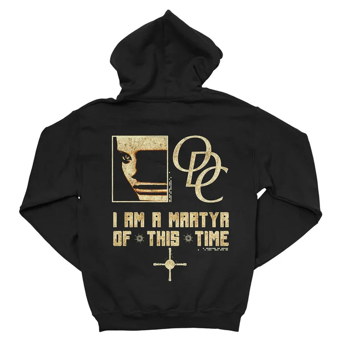 ODC - I Am A Martyr Of This Time - Hoodie
